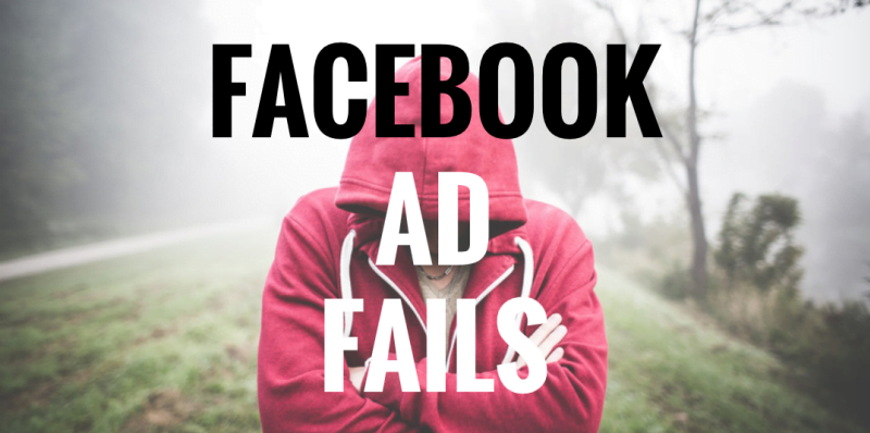 facebook ad fails