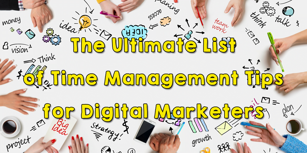 Time management tips for digital marketers